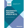 Pragmatics: Teaching Speech Acts