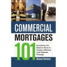 Commercial Mortgages 101: Everything You Need to Know to Create a Winning Loan Request Package