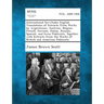 International Servitudes English Translations of Extracts from Works by Argentinian, Austrian, Belgian, French, German, Italian, Russian, Spanish, and