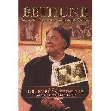 Bethune: Out of Darkness Into the Light of Freedom: Mary's Grandbabies