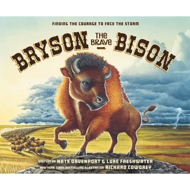 Bryson the Brave Bison: Finding the Courage to Face the Storm