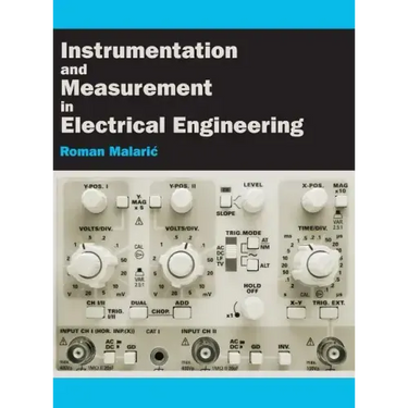 Instrumentation and Measurement in Electrical Engineering