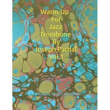 Warm-Up For Jazz Trombone By Joseph Pardal Vol.1: New York