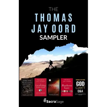The Thomas Jay Oord Sampler