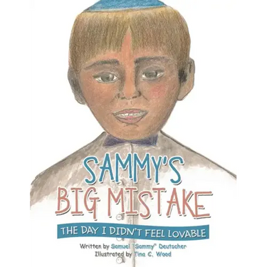 Sammy's Big Mistake: The Day I Didn't Feel Lovable