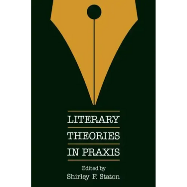 Literary Theories in Praxis