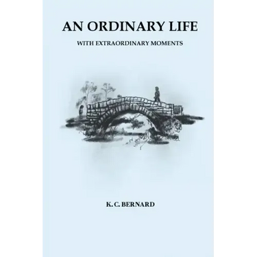 An Ordinary Life: With Extraordinary Moments