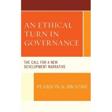 An Ethical Turn in Governance: The Call for a New Development Narrative