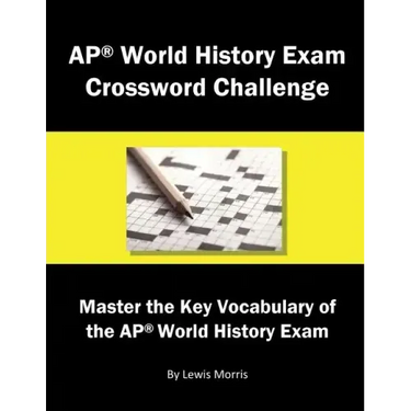 AP World History Exam Crossword Challenge: Master the Key Vocabulary of the AP World History Exam
