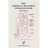 The Chemical Treatment of Boiler Water