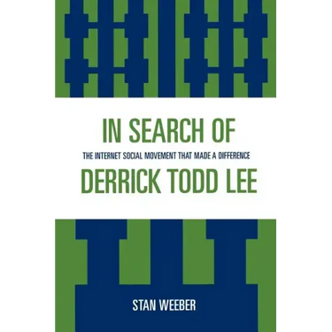 In Search of Derrick Todd Lee: The Internet Social Movement that Made a Difference