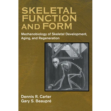 Skeletal Function and Form: Mechanobiology of Skeletal Development, Aging, and Regeneration