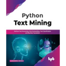Python Text Mining: Perform Text Processing, Word Embedding, Text Classification and Machine Translation