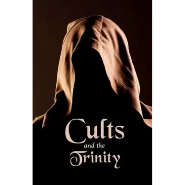 Cults and the Trinity
