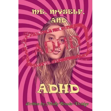 Me Myself And ADHD