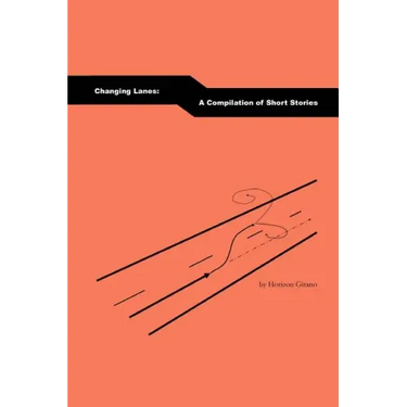Changing Lanes: A Compilation of Short Stories