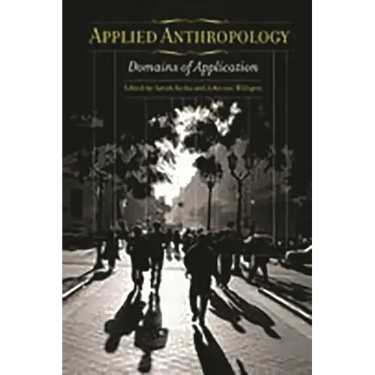 Applied Anthropology: Domains of Application
