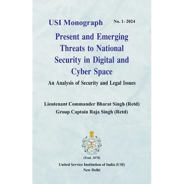 Present and Emerging Threats to National Security in Digital and Cyber Space: An Analysis of Security and Legal Issues