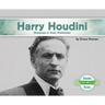 Harry Houdini: Illusionist & Stunt Performer: Illusionist & Stunt Performer