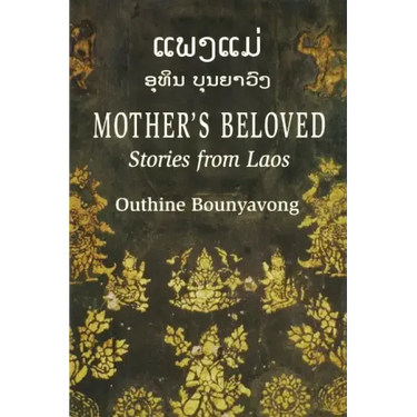 Mother's Beloved: Stories from Laos