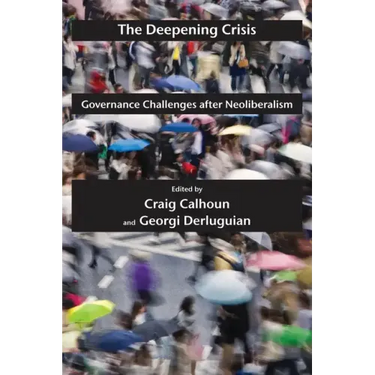 The Deepening Crisis: Governance Challenges After Neoliberalism
