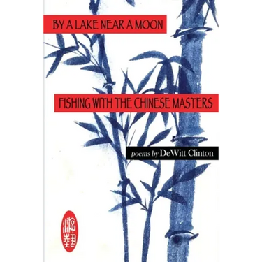 By a Lake Near a Moon: Fishing with the Chinese Masters