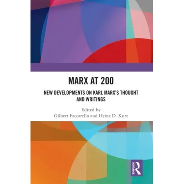 Marx at 200: New Developments on Karl Marx's Thought and Writings