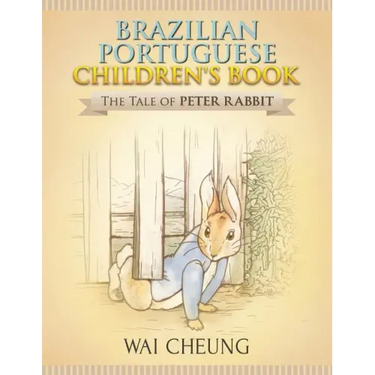 Brazilian Portuguese Children's Book: The Tale of Peter Rabbit