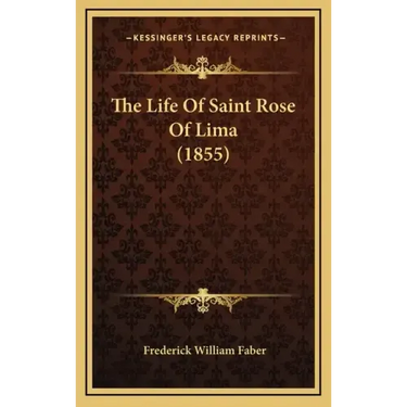The Life Of Saint Rose Of Lima (1855)