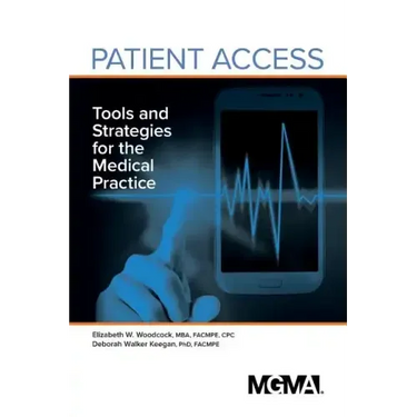 Patient Access: Tools and Strategies for the Medical Practice