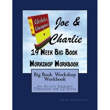 Big Book Study Workshop Workbook: An Active Journey Through the 12 Steps