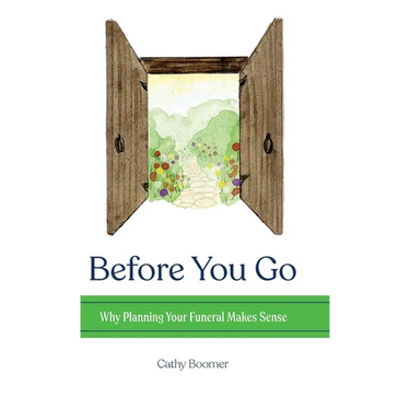 Before You Go: Why Planning Your Funeral Makes Sense