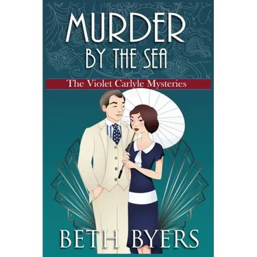 Murder by the Sea: A Violet Carlyle Cozy Historical Mystery