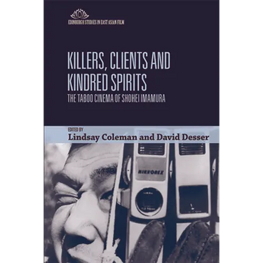 Killers, Clients and Kindred Spirits: The Taboo Cinema of Shohei Imamura