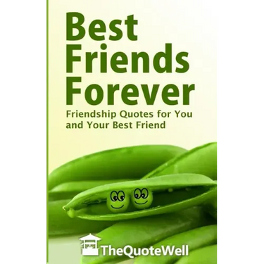 Best Friends Forever: Friendship Quotes for You and Your Best Friend