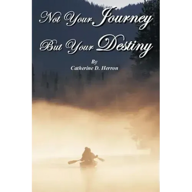 Not Your Journey But Your Destiny