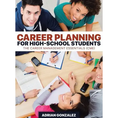 Career Planning for High-School Students: The Career Management Essentials (CME)