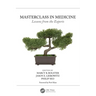 Masterclass in Medicine: Lessons from the Experts