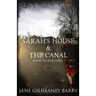 Sarah's House & The Canal, Ghost Tales and More