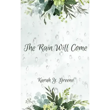 The Rain Will Come