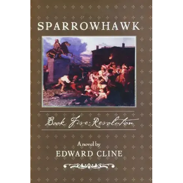 Sparrowhawk: Book Five, Revolution: A Novel of the American Revolution