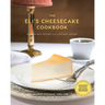 The Eli's Cheesecake Cookbook: Remarkable Recipes from a Chicago Legend: Updated 40th Anniversary Edition with New Recipes and Stories