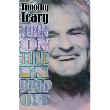 Turn on Tune in Drop Out