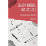 Creative Writing and Stylistics: Creative and Critical Approaches
