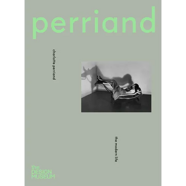 Charlotte Perriand: The Modern Life