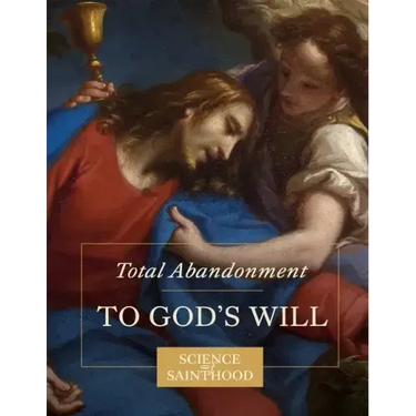 Total Abandonment to God's Will