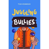 Juggling Bullies