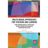 Multilingual Approaches for Teaching and Learning: From Acknowledging to Capitalising on Multilingualism in European Mainstream Education