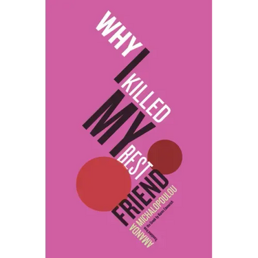Why I Killed My Best Friend