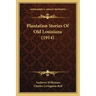 Plantation Stories Of Old Louisiana (1914)